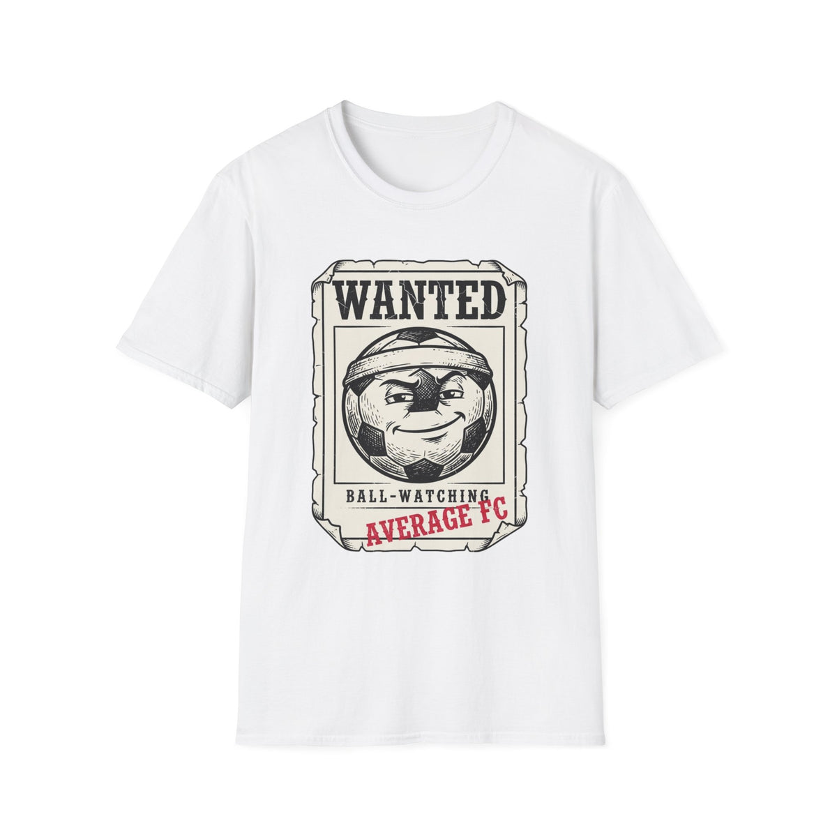 Wanted - ball watching T-Shirt