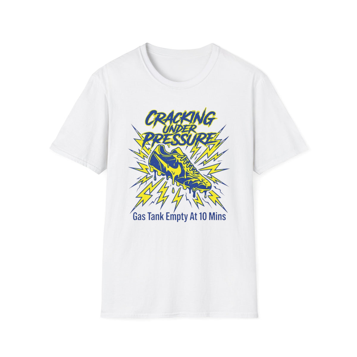 CRACKING UNDER PRESSURE Gas Tank Empty At 10 Mins T-Shirt