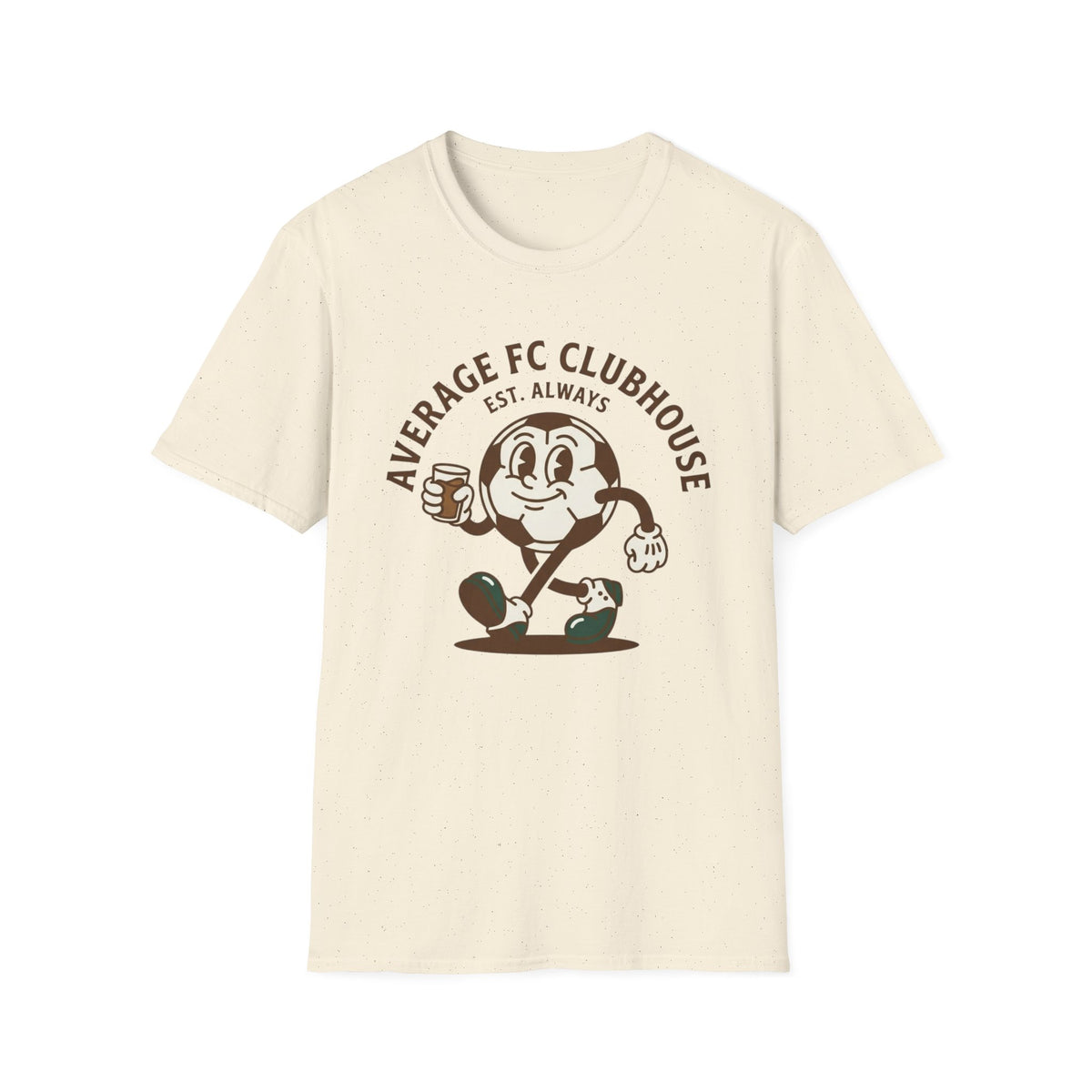 AVERAGE FC CLUBHOUSE  EST. ALWAYS T-Shirt