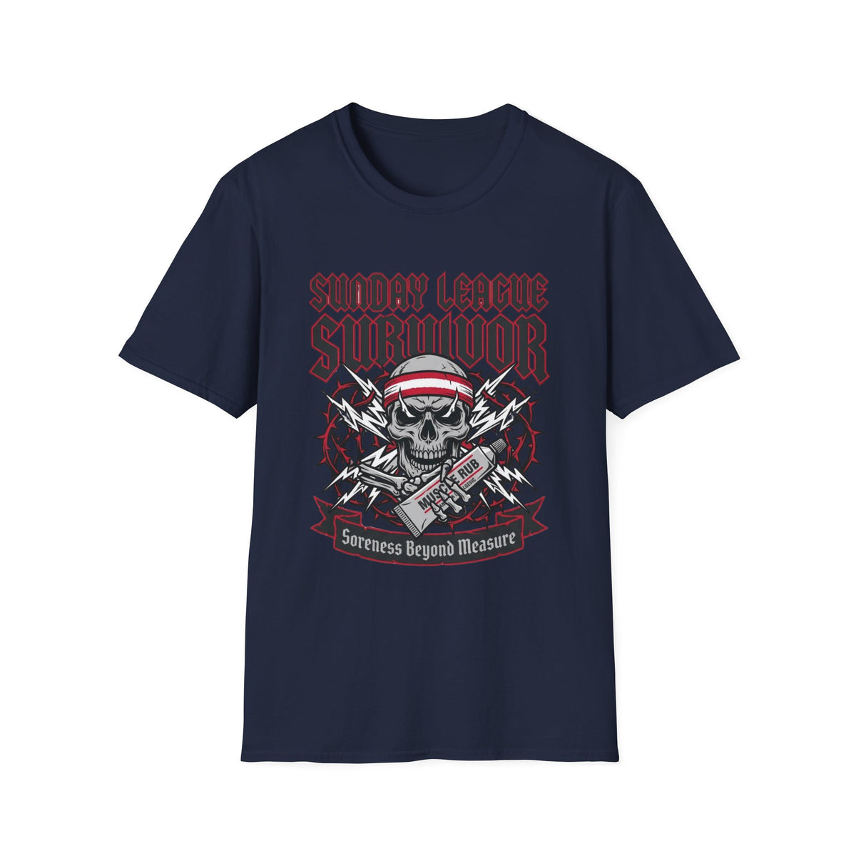 SUNDAY LEAGUE SURVIVOR Soreness Beyond Measure T-Shirt