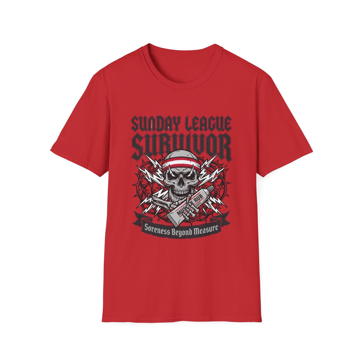 SUNDAY LEAGUE SURVIVOR Soreness Beyond Measure T-Shirt
