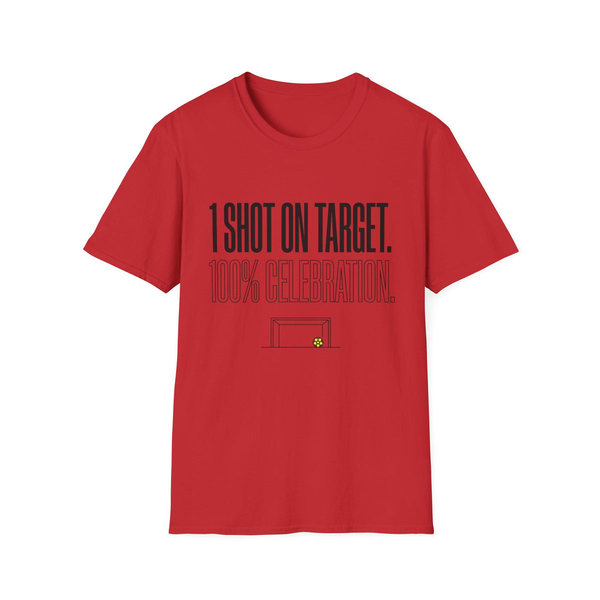1 SHOT ON TARGET. 100% CELEBRATION T-Shirt